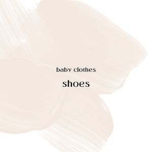 Baby Clothes - Shoes
